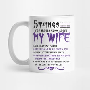 5 Things You Should Know About My Wife Halloween Mug